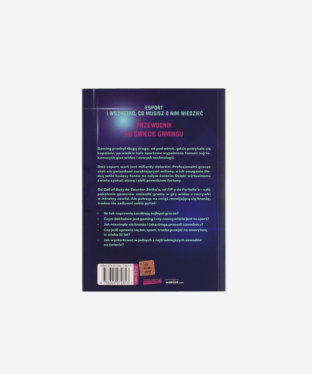 Esport. Insiderski przewodnik po świecie gamingu